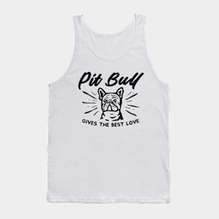 Pit Bull GIVES THE BEST LOVE Tank Top